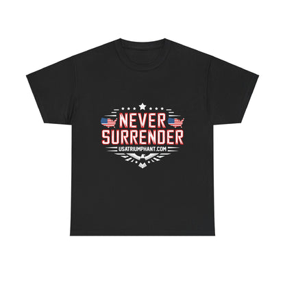 Never Surrender Unisex Tee - Express Delivery available!