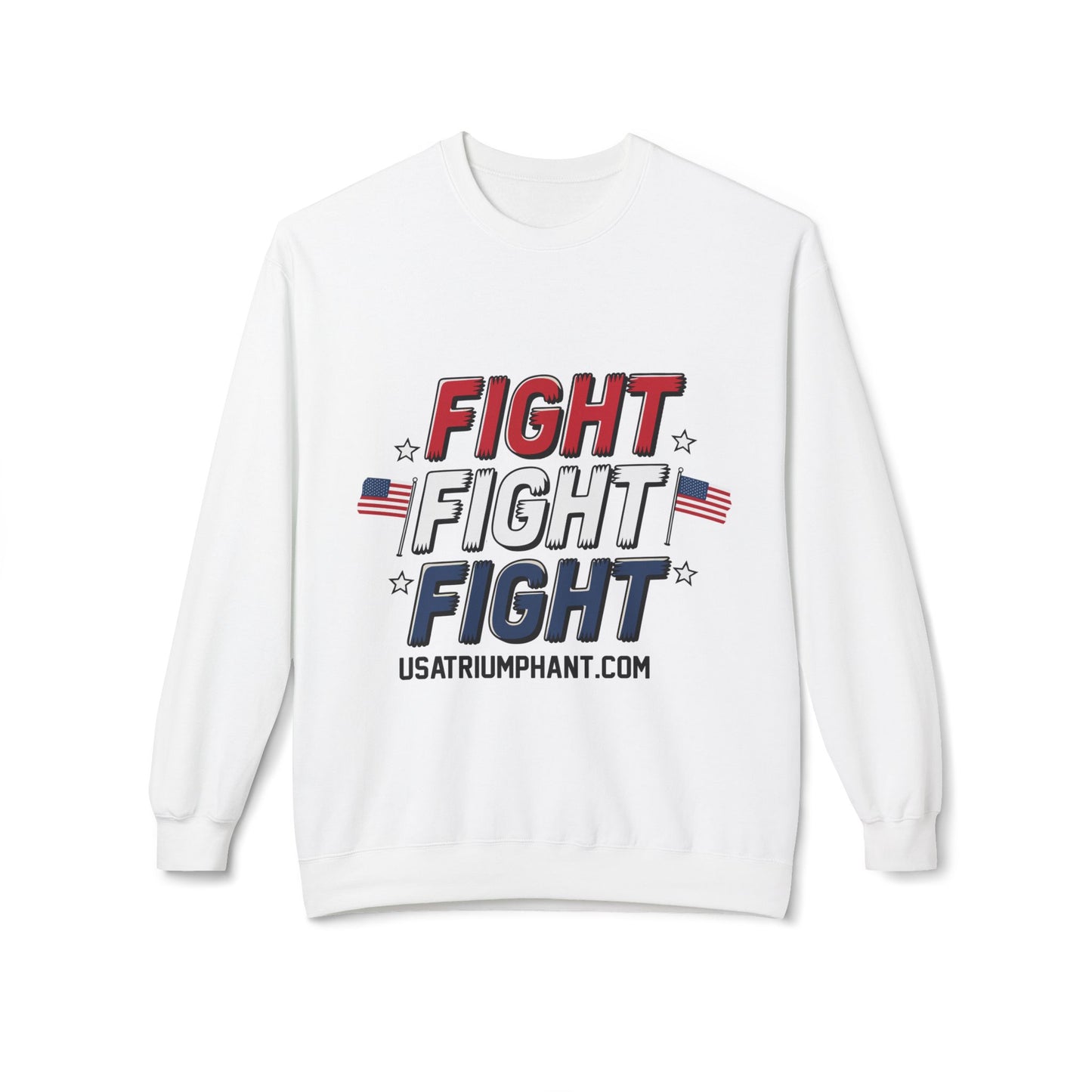 FIGHT FIGHT FIGHT Support Trump Unisex Sweatshirt