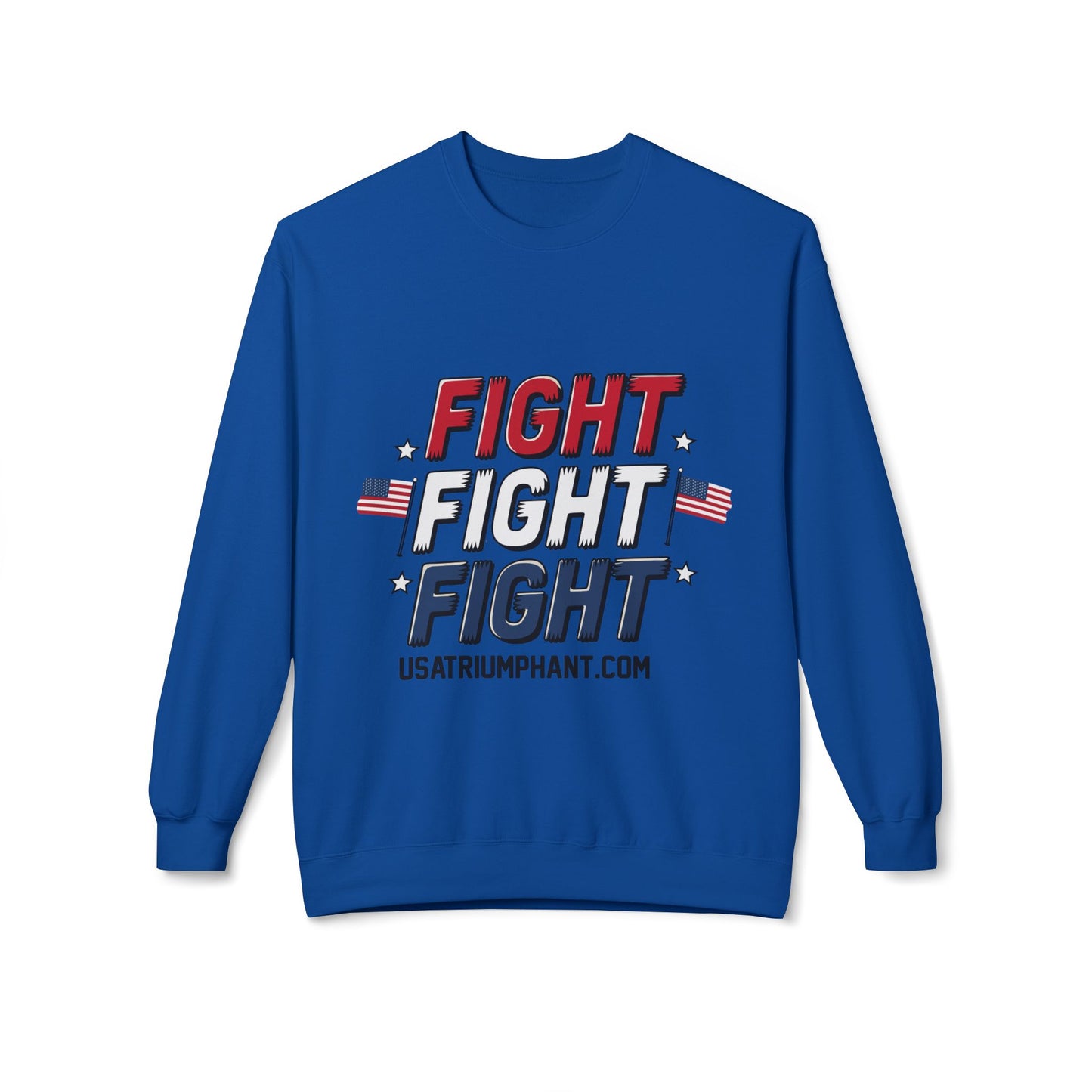 FIGHT FIGHT FIGHT Support Trump Unisex Sweatshirt