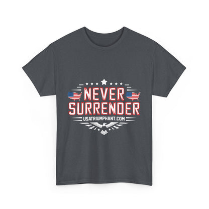 Never Surrender Unisex Tee - Express Delivery available!