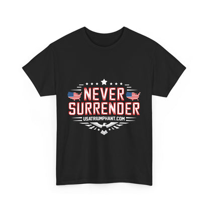 Never Surrender Unisex Tee - Express Delivery available!